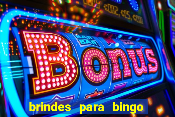 brindes para bingo de empresa